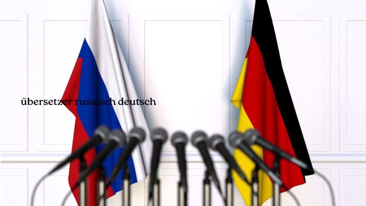 Übersetzer Russisch Deutsch