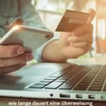 wie lange dauert eine überweisung